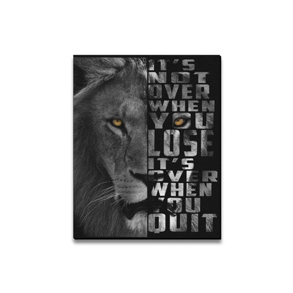 Its Over When You Quit Canvas Print