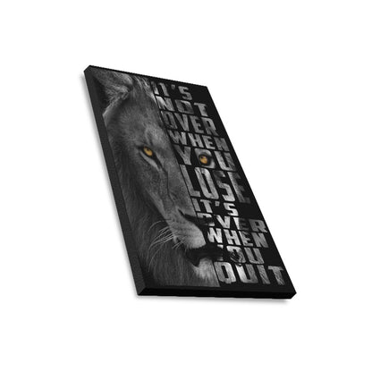 Its Over When You Quit Canvas Print