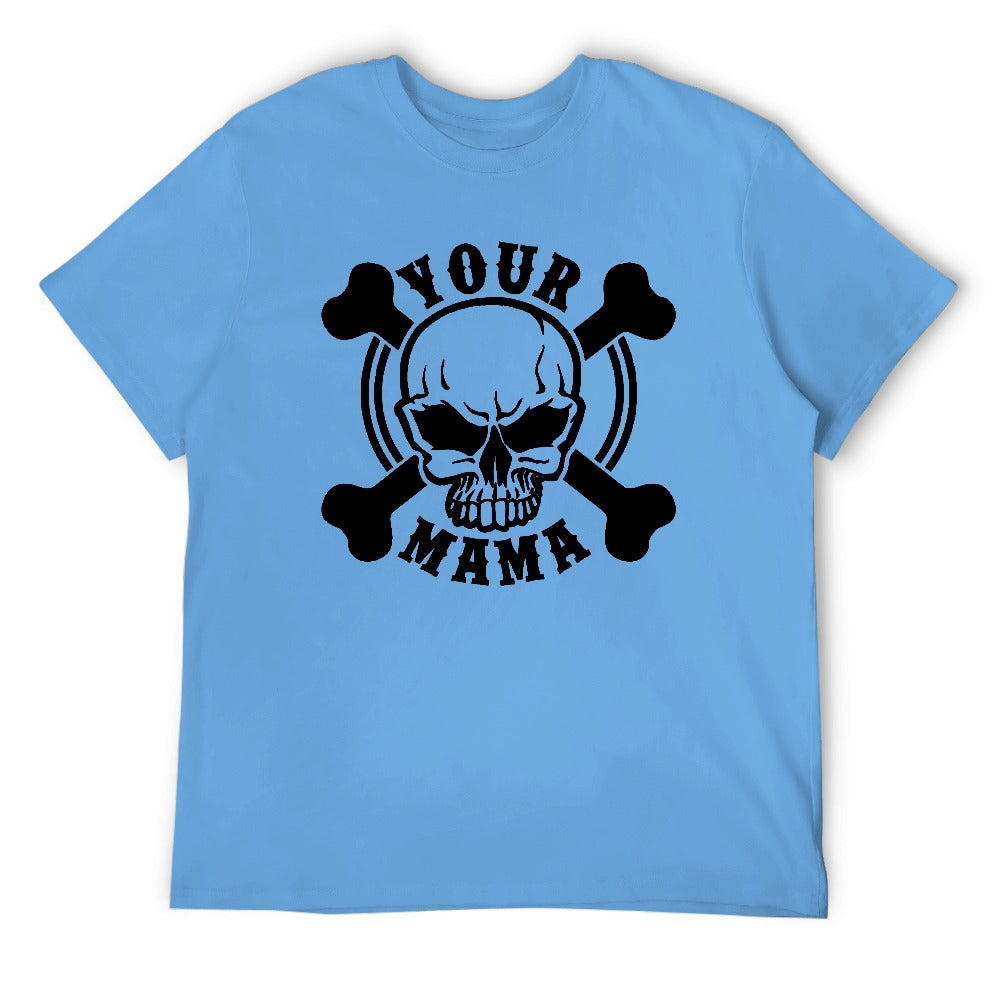 Your Mama Men's T-shirt 100% Cotton