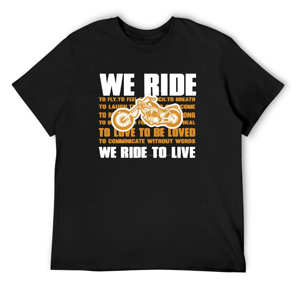 We Ride To Live Men's T-shirt 100% cotton