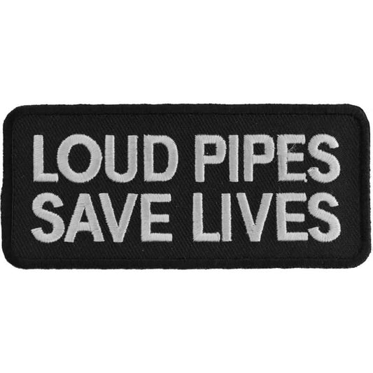 P162 Loud Pipes Save Lives Biker Saying Patch
