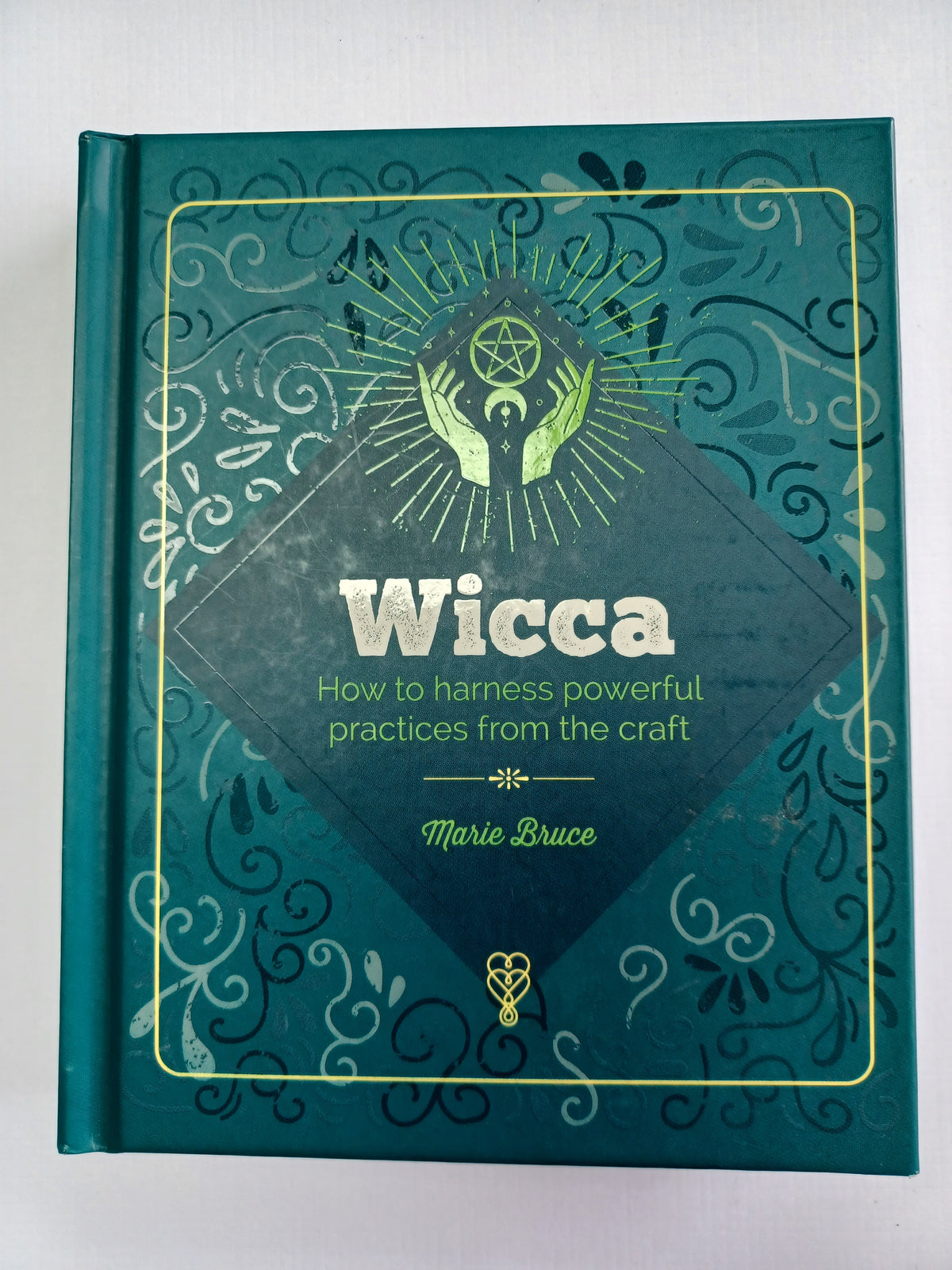 Wicca: How To Harness Powerful Practices from the Magical Craft