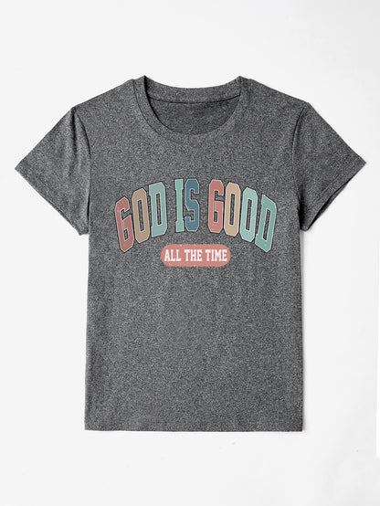 GOD IS GOOD ALL THE TIME Round Neck T-Shirt