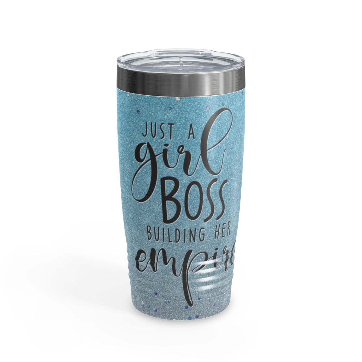 Just A Girl Boss Building Her Empire Ring-neck Tumbler 20oz