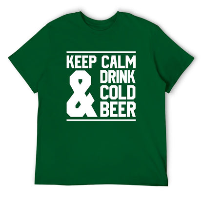 Keep Calm & Drink Cold Beer