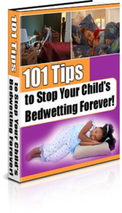 101 Tips To Stop Your Child's Bedwetting Forever